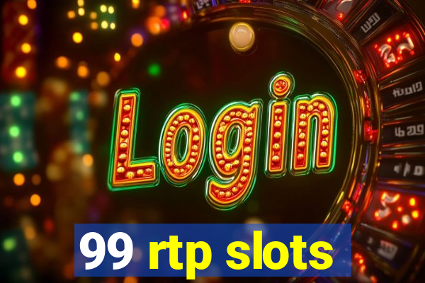 99 rtp slots